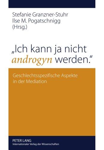 «Ich kann ja nicht androgyn werden.»: Geschlechtsspezifische Aspekte in der Mediation