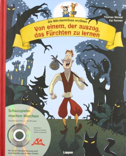 Die Märchenmäuse - Von einem, der auszog, das Fürchten zu lernen (mit CD)