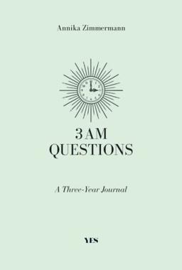 3 AM Questions: A Three-Year Journal