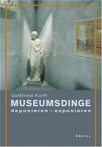 Museumsdinge: deponieren - exponieren