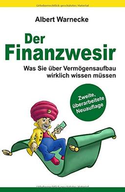 Der Finanzwesir 2.0 - Was Sie über Vermögensaufbau wirklich wissen müssen. Intelligent Geld anlegen und finanzielle Freiheit erlangen mit ETF und ... Funds eine solide Altersvorsorge aufbauen