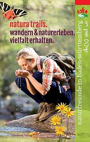 Natura Trails: Wandern & Naturerleben. Vielfalt erhalten.