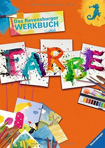 Das Ravensburger Werkbuch Farbe