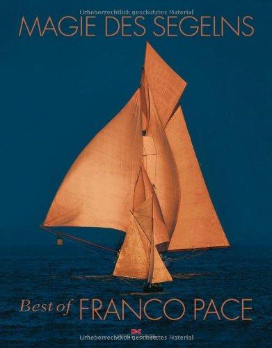 Magie des Segelns: Best of Franco Pace