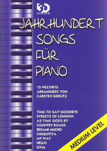 Jahrhundert Songs für Piano - Medium Level