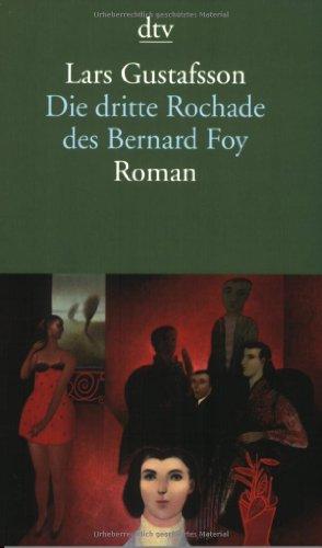 Die dritte Rochade des Bernard Foy: Roman