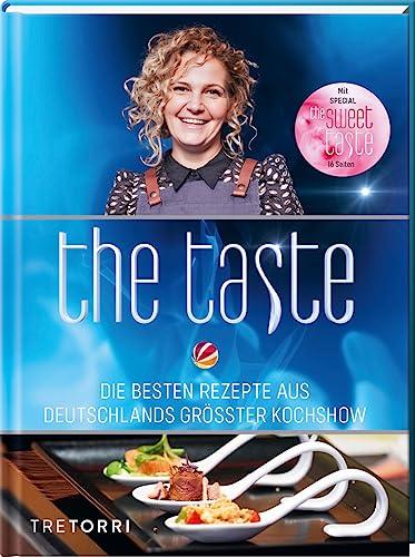 The Taste: Die besten Rezepte aus Deutschlands größter Kochshow - Das Siegerbuch zur Staffel 11 - mit Beileger The sweet Taste