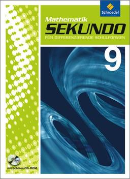 Sekundo: Mathematik für differenzierende Schulformen - Ausgabe 2009: Schülerband 9 mit CD-ROM: Mathematik. Differenzierende Schulformen - Ausgabe 2009