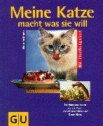 Katze macht was sie will, Meine (GU Neue Tierratgeber)