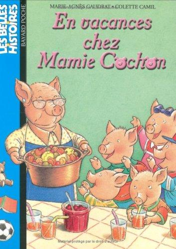 En vacances chez Mamie cochon