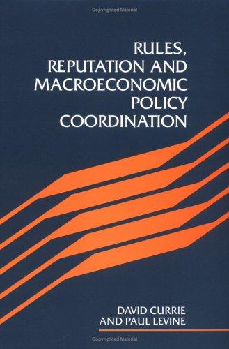 Rules, Reputation and Macroeconomic Policy Coordination