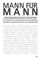 Mann für Mann: Biographisches Lexikon zur Geschichte von Freundesliebe und mannmännlicher Sexualität im deutschen Sprachraum