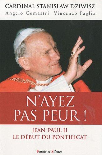 N'ayez pas peur ! : Jean-Paul II, le début du pontificat