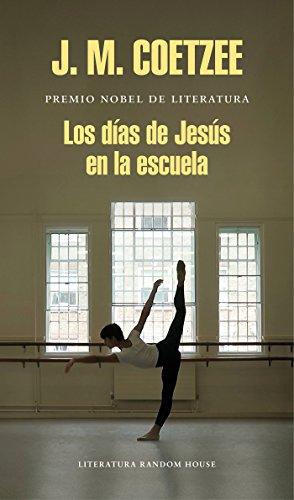 Los días de Jesús en la escuela / The Schooldays of Jesus (Literatura Random House)