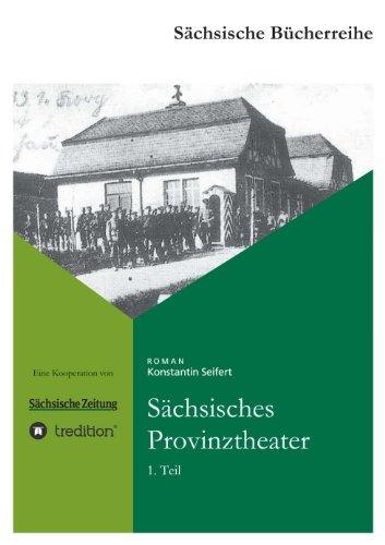 Sächsisches Provinztheater: 1. Teil