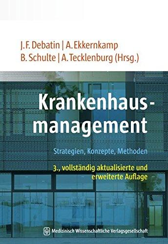 Krankenhausmanagement: Strategien, Konzepte, Methoden