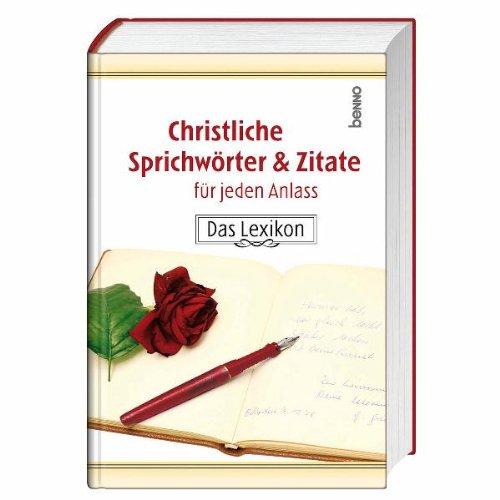 Christliche Sprichwörter & Zitate für jeden Anlass: Das Lexikon