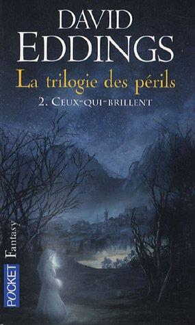 La trilogie des périls, Tome 2 : Ceux-qui-brillent