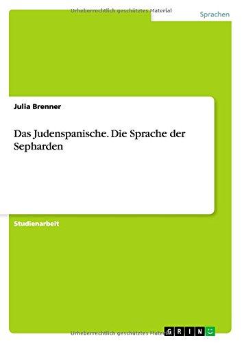 Das Judenspanische. Die Sprache der Sepharden