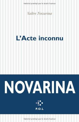 L'acte inconnu : théâtre