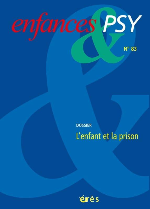 Enfances et psy, n° 83. L'enfant et la prison