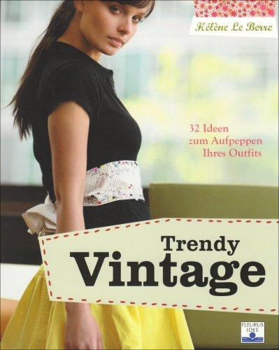 Trendy Vintage: 32 Ideen zum Aufpeppen Ihres Outfits