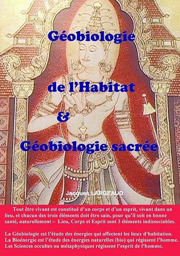 Géobiologie de l'habitat et Géobiologie sacrée: Pour un lieu sain