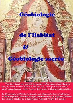 Géobiologie de l'habitat et Géobiologie sacrée: Pour un lieu sain