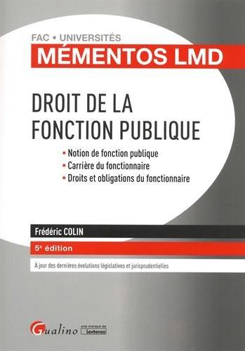 Droit de la fonction publique : notion de fonction publique, carrière du fonctionnaire, droits et obligations du fonctionnaire