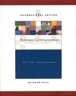 Business Communication: Building Critical Skills