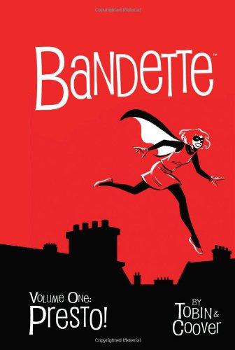 Bandette Volume 1: Presto!