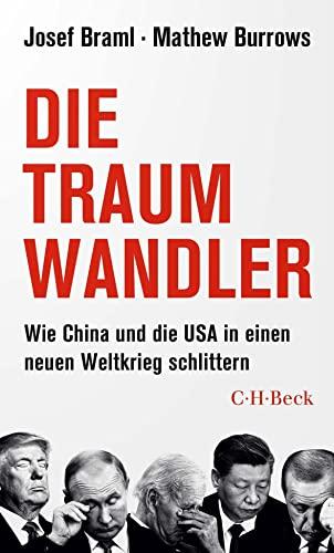 Die Traumwandler: Wie China und die USA in einen neuen Weltkrieg schlittern (Beck Paperback)