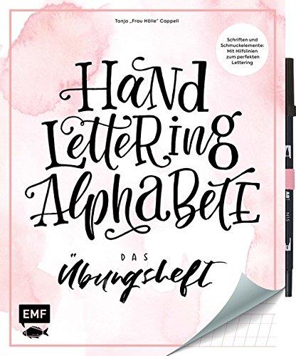 Handlettering Alphabete – Das Übungsheft mit original Tombow ABT Dual Brush Pen: Schriften und Schmuckelemente: Mit Hilfslinien zum perfekten Lettering