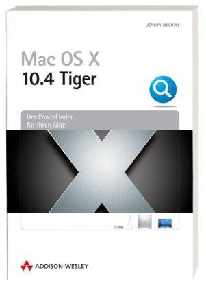 Mac OS X 10.4 Tiger Intel Edition - Das Update zu Apples neuer Hardware-Plattform.: Der PowerFinder für Ihren PowerMac und IntelMac (Apple Software)