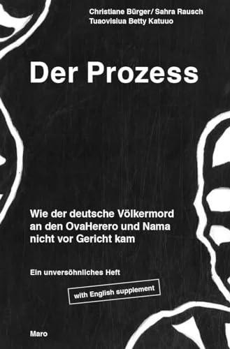 Der Prozess: Wie der deutsche Völkermord an den OvaHerero und Nama nicht vor Gericht kam (MaroHefte)