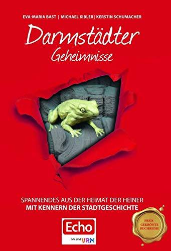 Darmstädter Geheimnisse: Spannendes aus der Heimat der Heiner