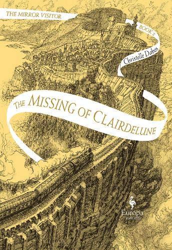 Dabos, C: Missing of Clairdelune (The Mirror Visitor Quartet)