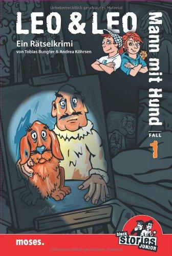 Leo & Leo: Mann mit Hund: Rätselkrimis Band 1