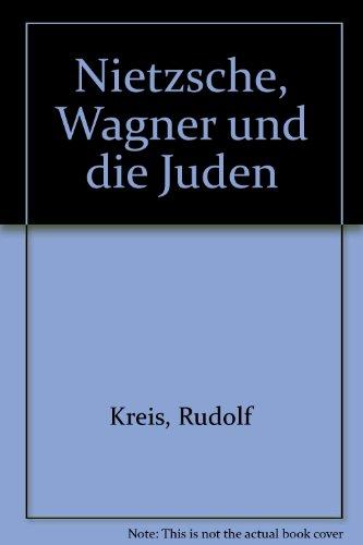 Nietzsche, Wagner und die Juden