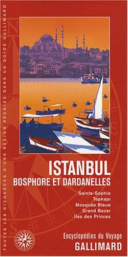 Istanbul : Bosphore et Dardanelles : Sainte-Sophie, Topkapi, Mosquée bleue, Grand Bazar, îles des Princes