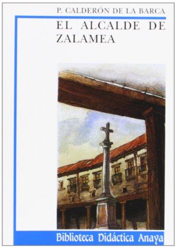 El alcalde de Zalamea (Clásicos - Biblioteca Didáctica Anaya)