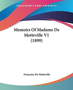 Memoirs Of Madame De Motteville V1 (1899)