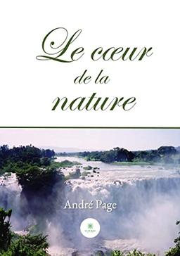 Le cœur de la nature