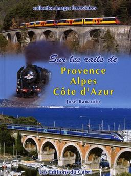 Sur les rails de Provence-Alpes-Côte d'Azur