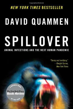 The Spillover: Animal Infections and the Next Human Pandemic