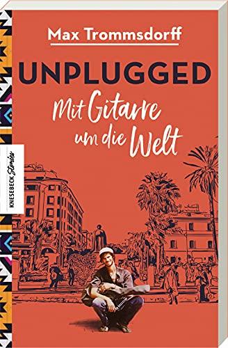 Unplugged: Mit Gitarre um die Welt