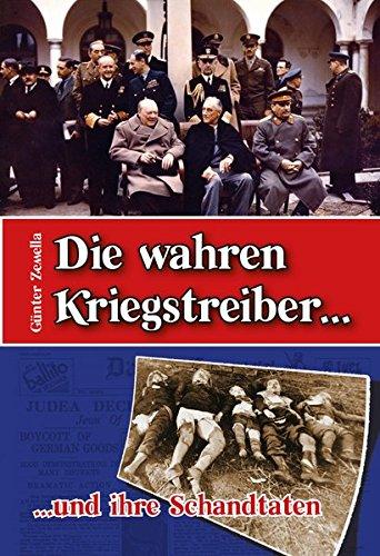 Die wahren Kriegstreiber... und ihre Schandtaten: Was nach 70 Jahren gesagt werden muß.