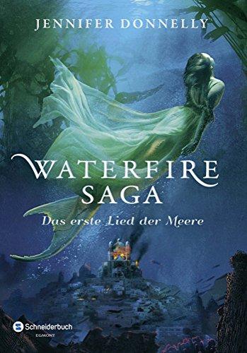 Waterfire Saga - Das erste Lied der Meere