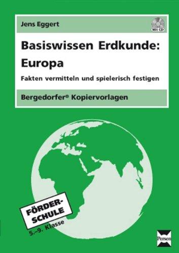 Basiswissen Erdkunde: Europa: Fakten vermitteln und spielerisch festigen (5. bis 9. Klasse)