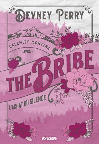 The bribe : l'achat du silence. Vol. 1. Calimity Montana